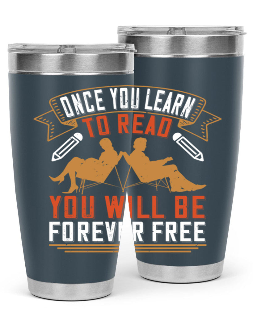 once you learn to read you will be forever free 55#- reading- Tumbler