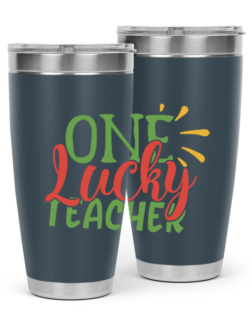 one lucky teacher Style 163#- teacher- tumbler