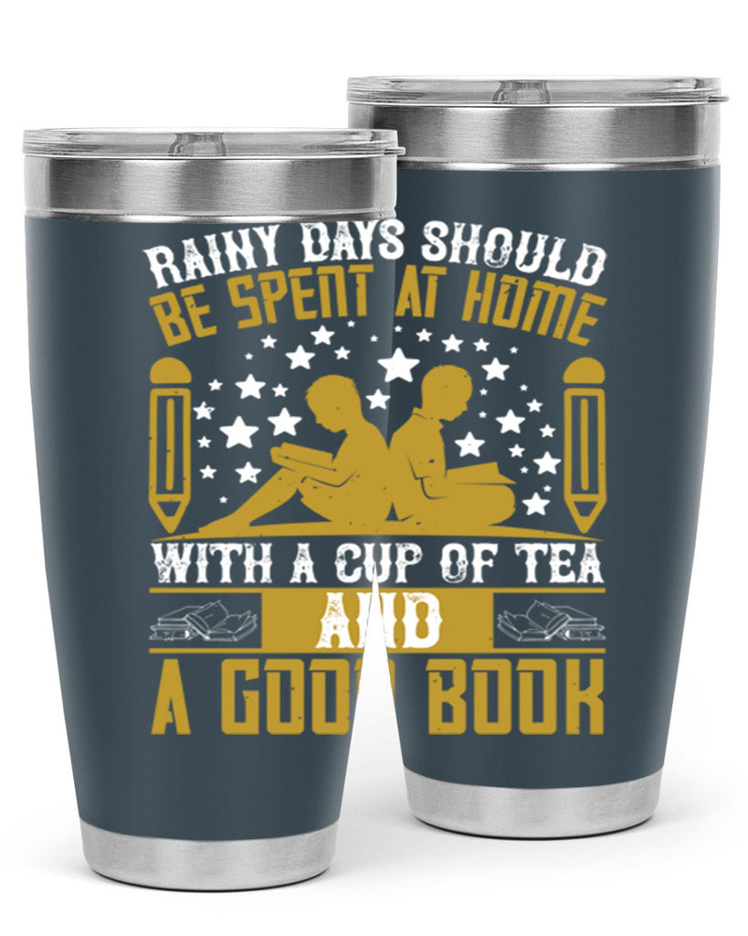 rainy days should be spent at home with a cup of tea and a good book 22#- reading- Tumbler