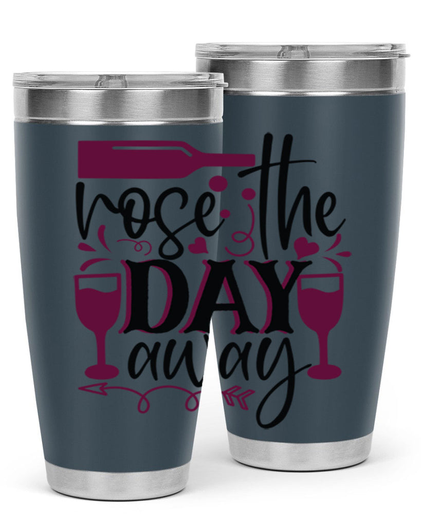 rose the day away 174#- wine- Tumbler