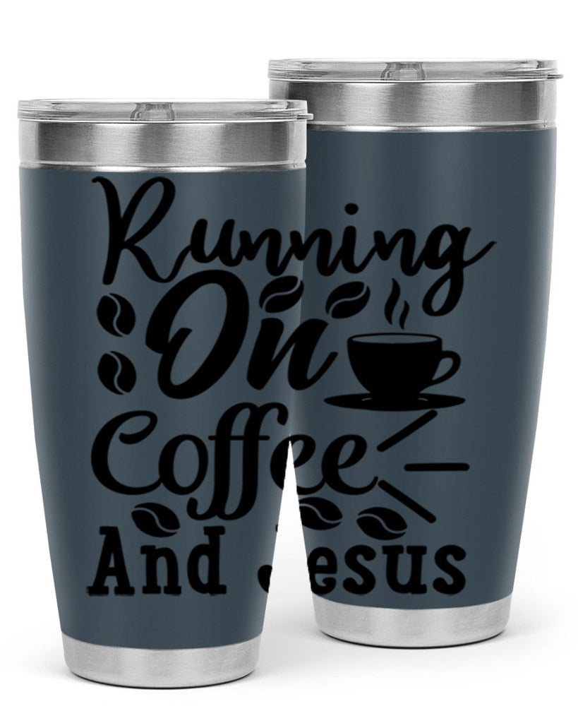 running on coffee and jesus 279#- coffee- Tumbler