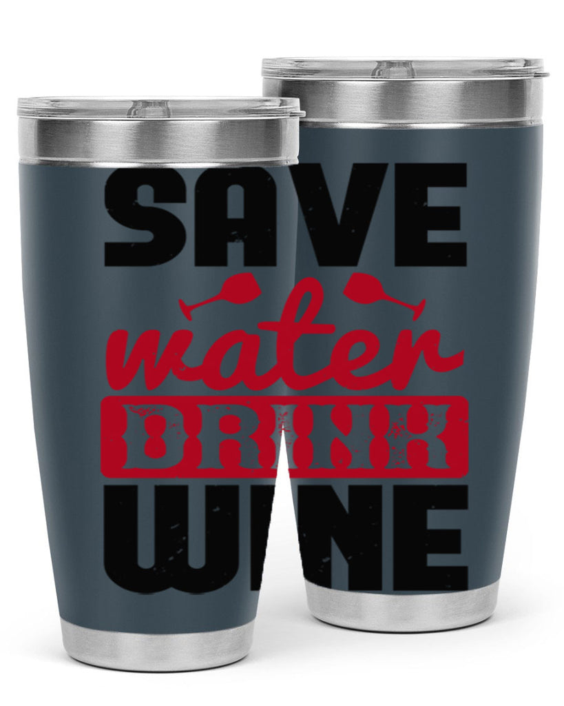 save water drink wine 122#- wine- Tumbler