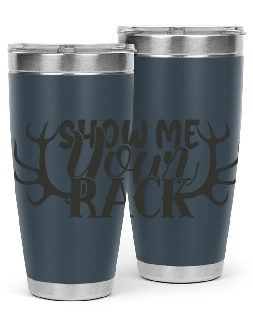 show me your rack 3#- hunting- Tumbler