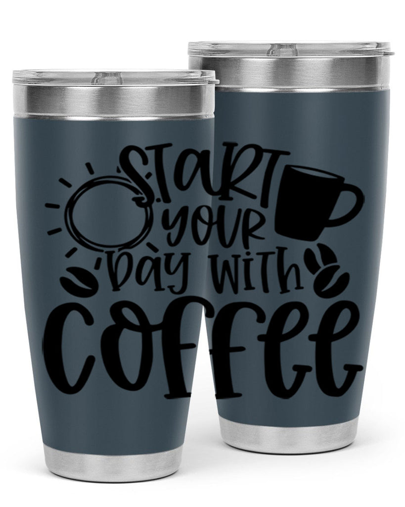 start your day with coffee 31#- coffee- Tumbler