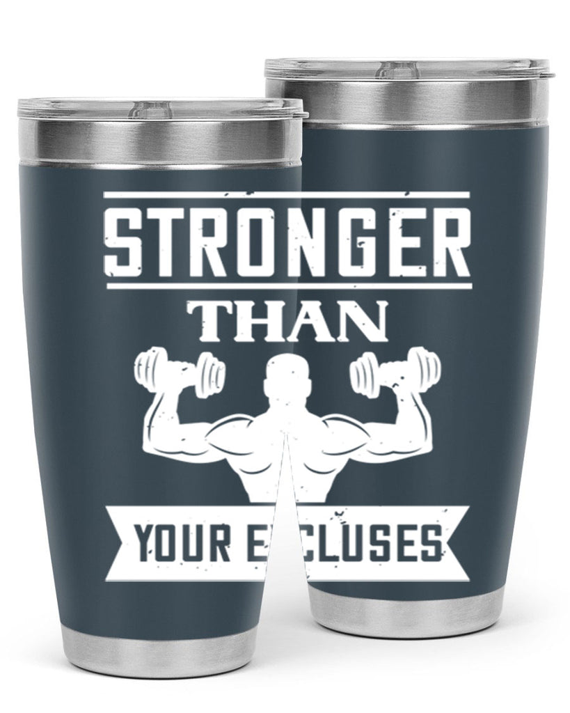 stronger than your excluses 71#- gym- Tumbler