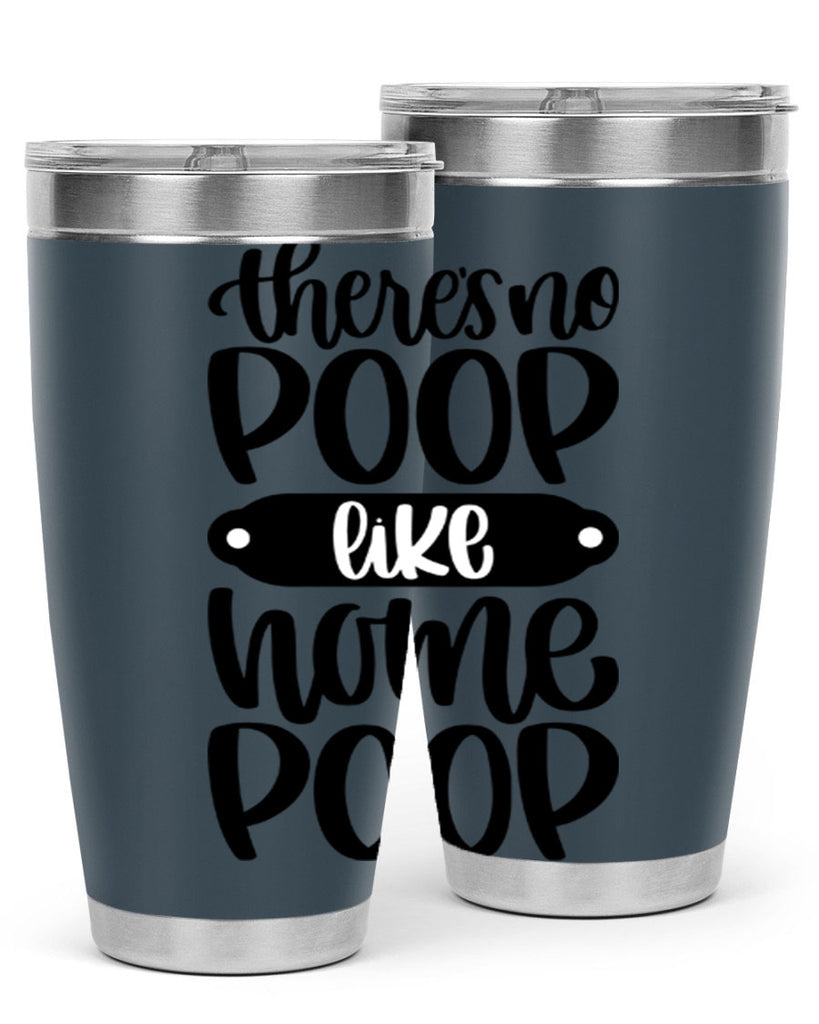 there is no poop like home poop 11#- bathroom- Tumbler