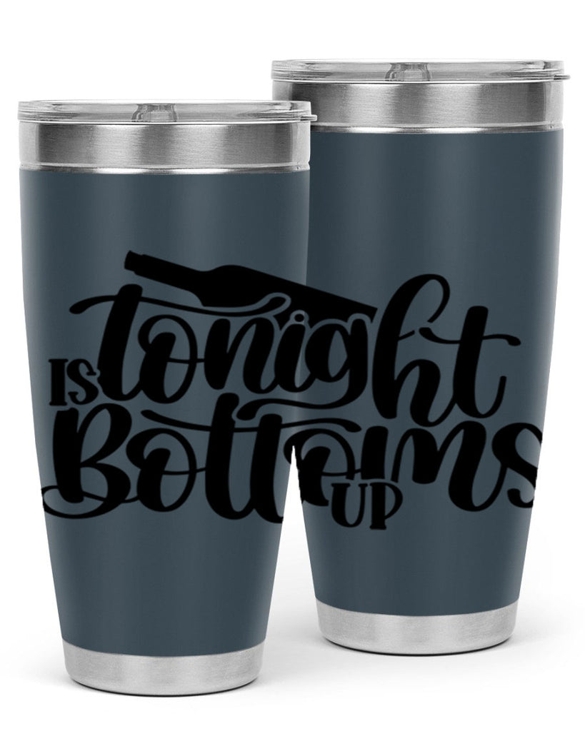 tonight is bottoms up 26#- wine- Tumbler