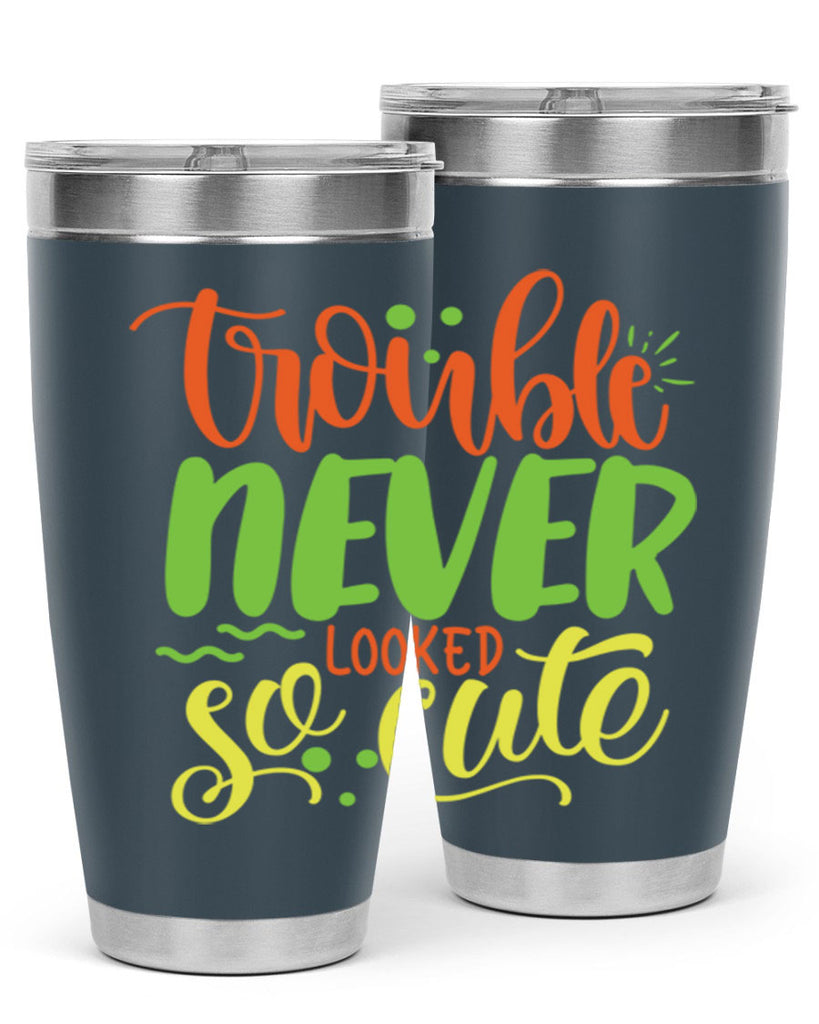 trouble never looked so cute 361#- mom- Tumbler