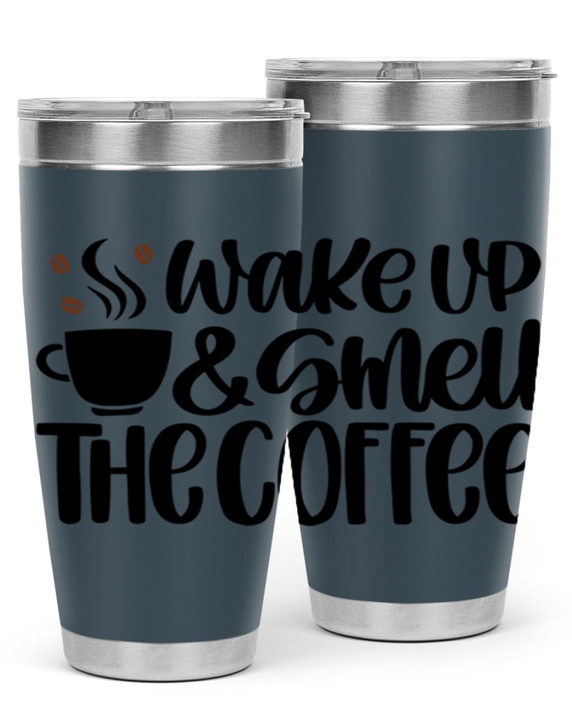 wake up smell the coffee 9#- coffee- Tumbler