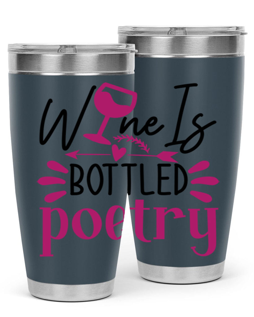 wine is bottled poetry 144#- wine- Tumbler