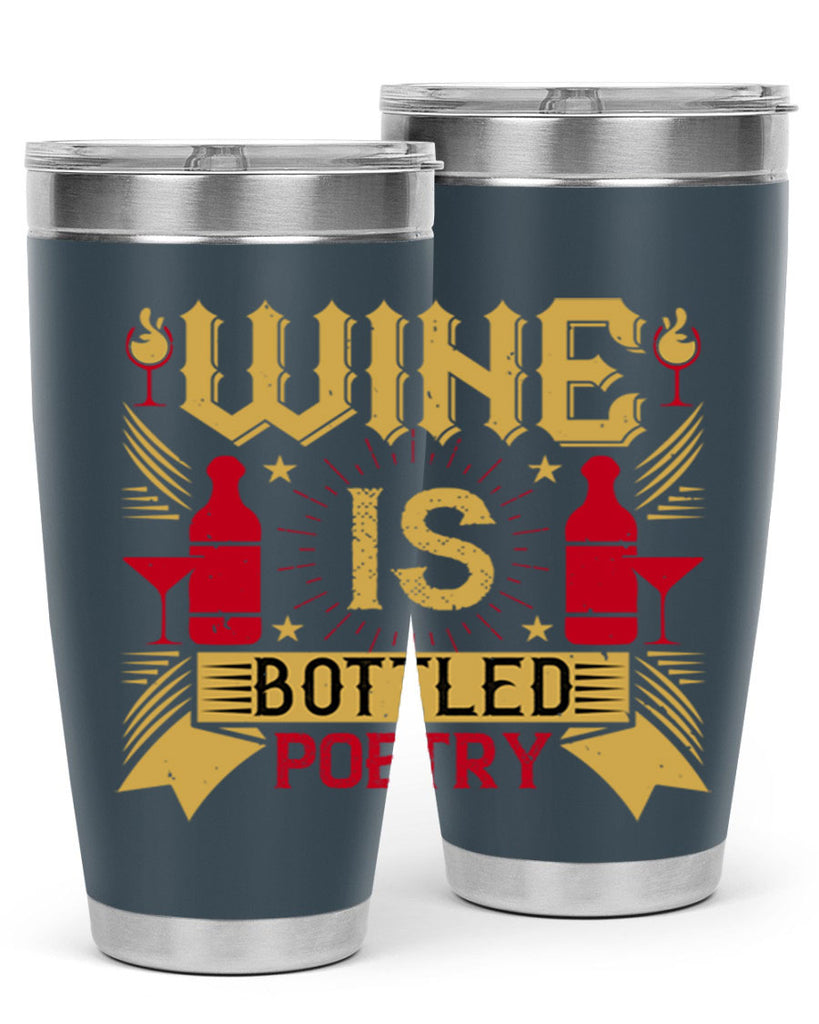 wine is bottled poetry 18#- drinking- Tumbler