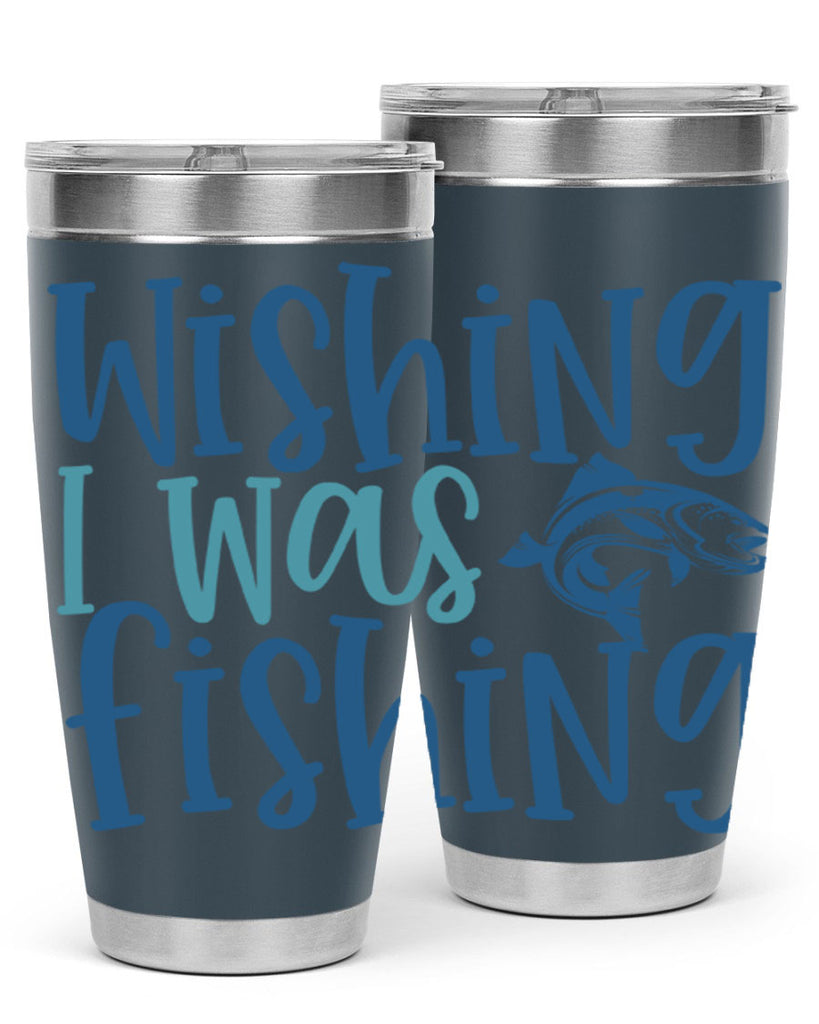 wishing i was fishing 191#- fishing- Tumbler