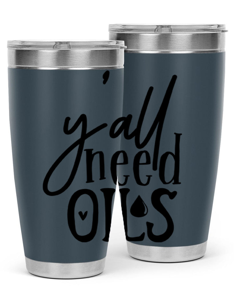 yall need oils 64#- kitchen- Tumbler