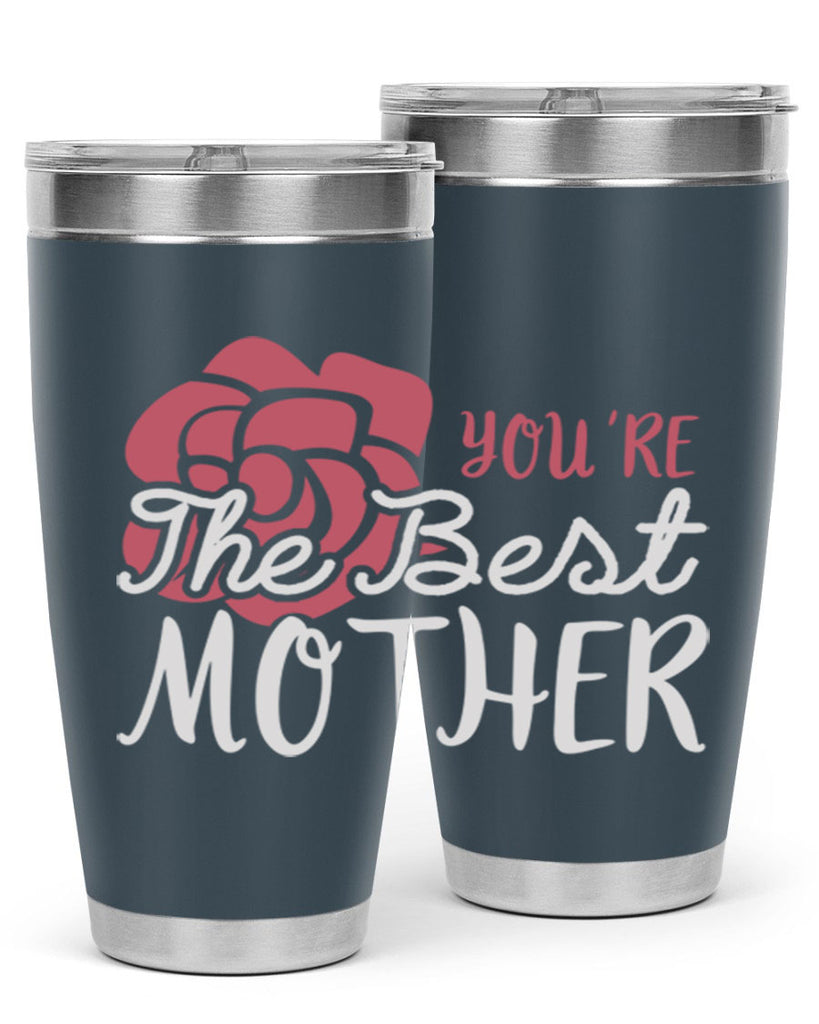 you’re the best mother 2#- mom- Tumbler