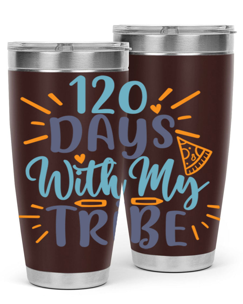 120 days with my tribee 8#- 100 days of school- Tumbler