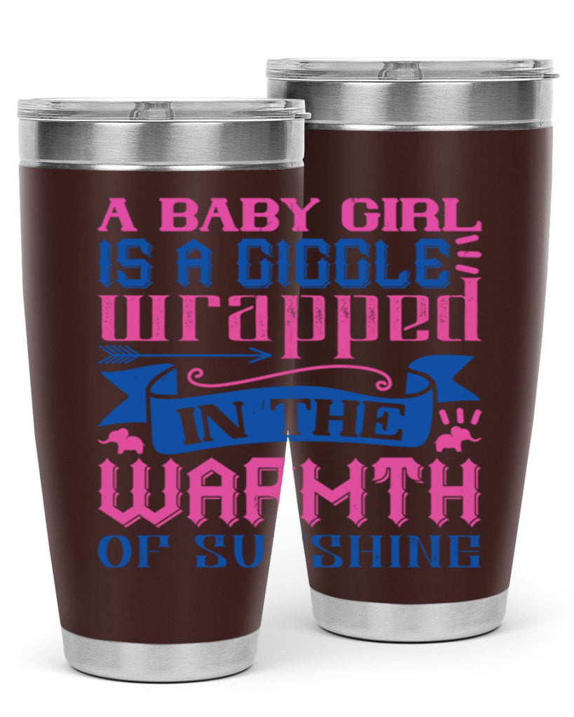 A baby girl is a giggle wrapped in the warmth of sunshine Style 144#- baby- tumbler