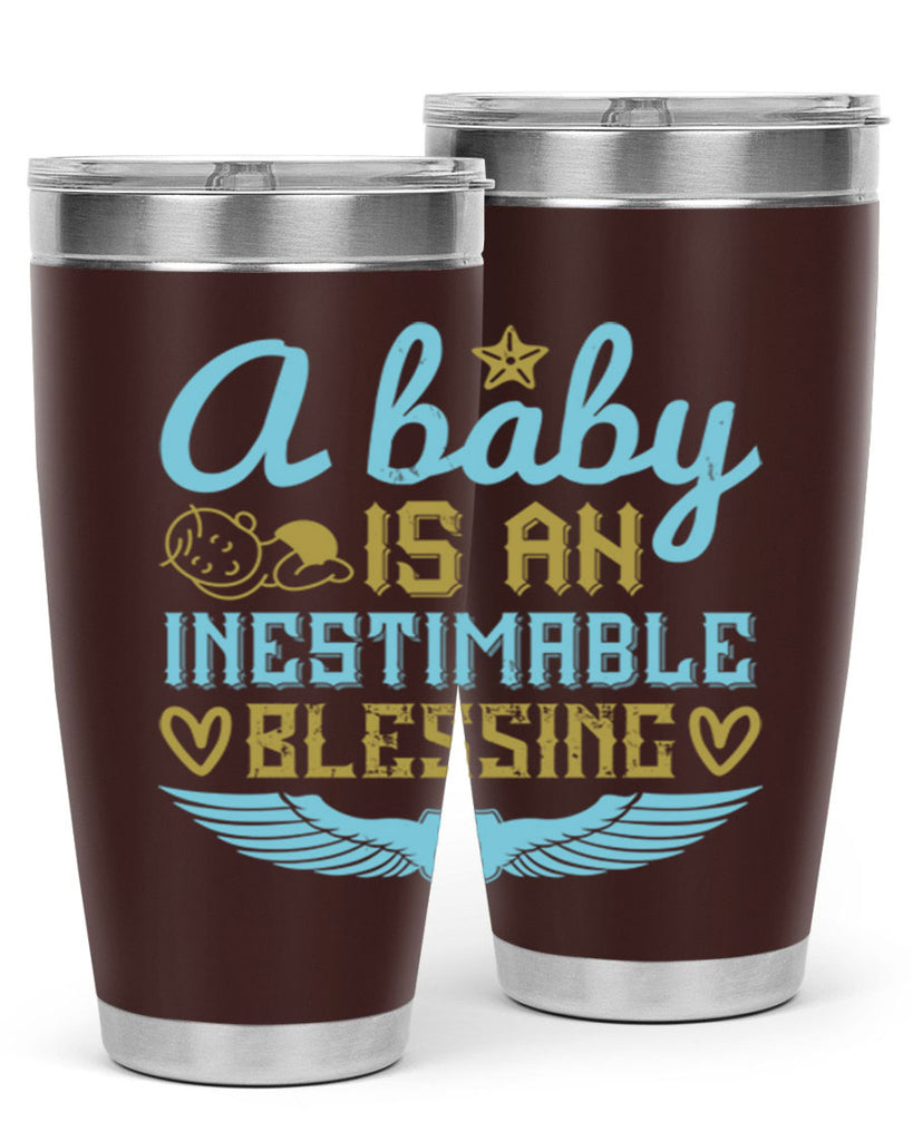 A baby is an inestimable blessing Style 141#- baby- tumbler