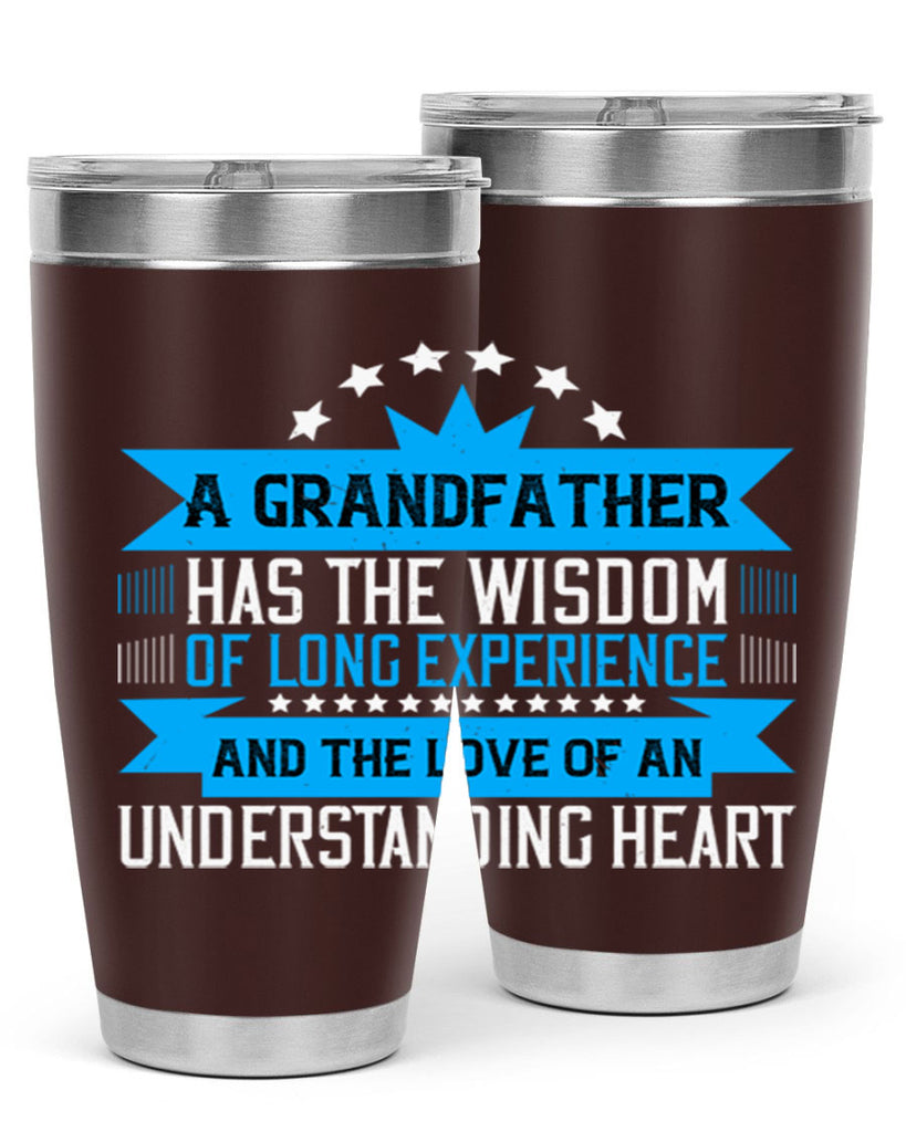 A grandfather has the wisdom of long experience 133#- grandpa - papa- Tumbler