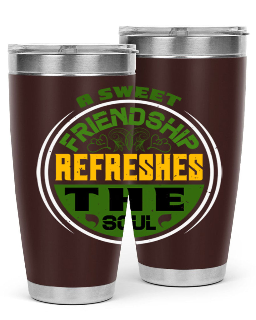 A sweet friendship refreshes the soul Style 90#- Best Friend- Tumbler