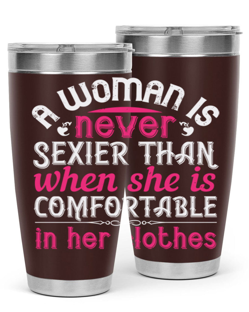 A woman is never sexier than when she is comfortable in her clothes Style 44#- aunt- Tumbler