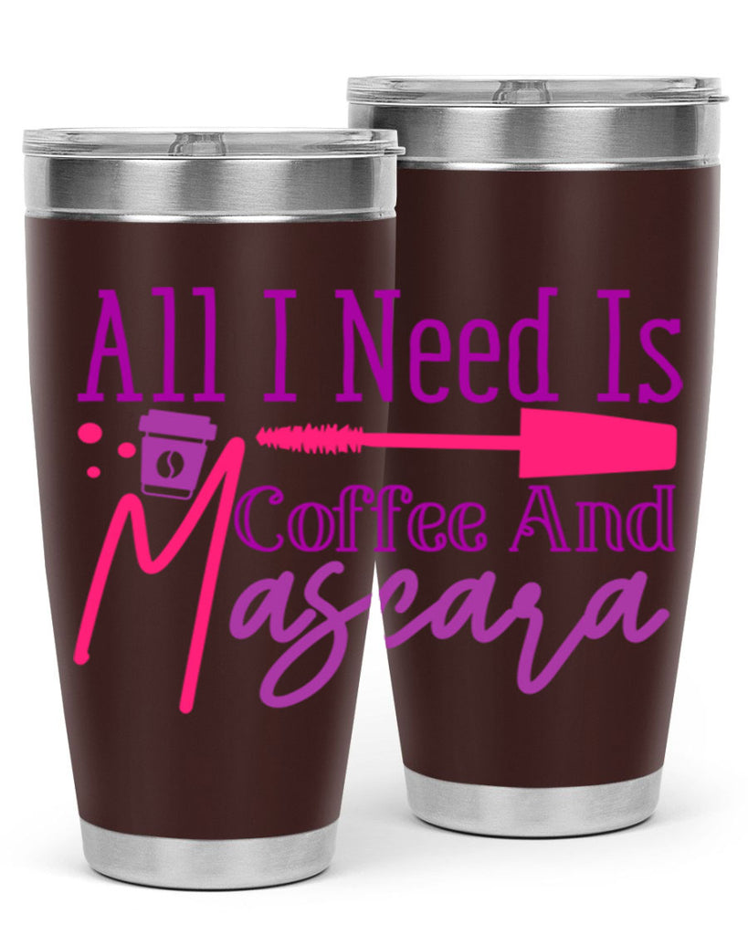 All I Need Is Coffee And Mascara Style 258#- make up- Tumbler