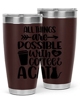 All Things Are Possible Style 74#- cat- Tumbler