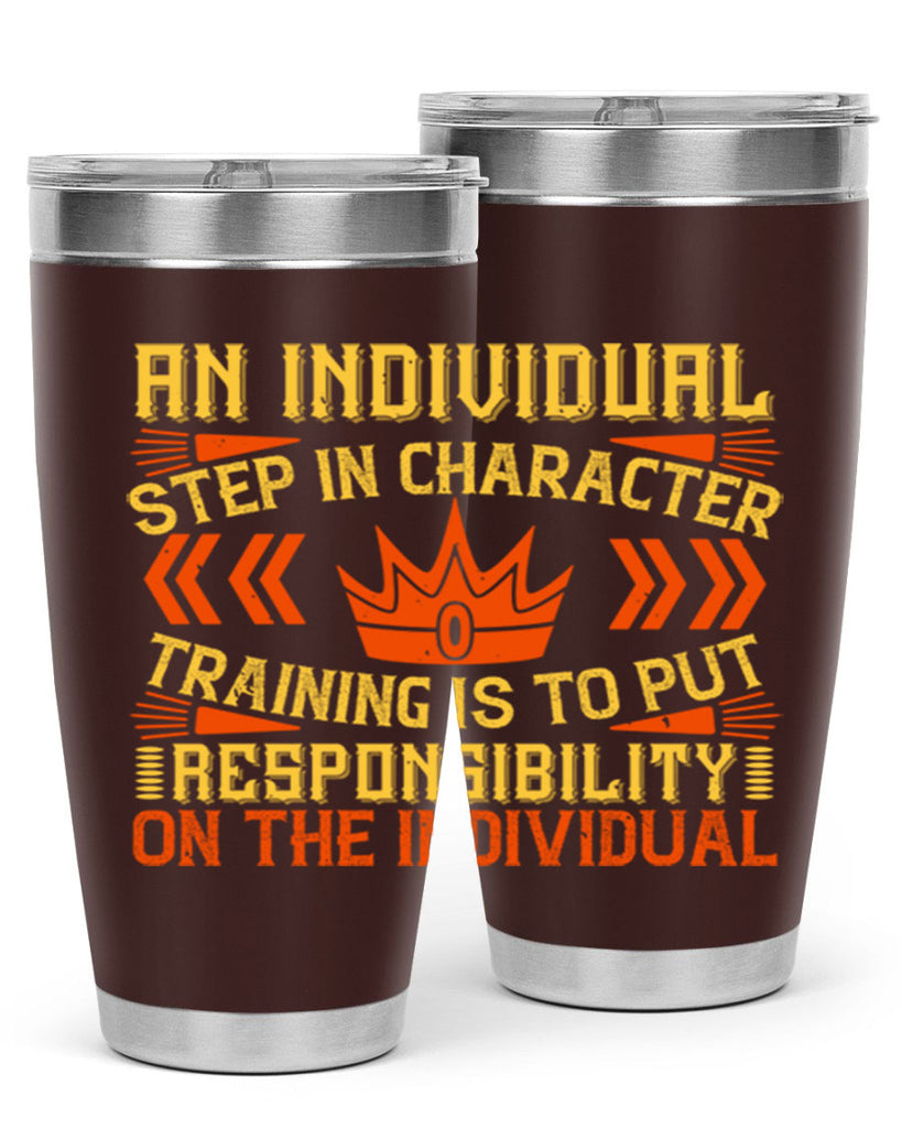 An individual step in character training is to put responsibility on the individual Style 3#- coaching- tumbler