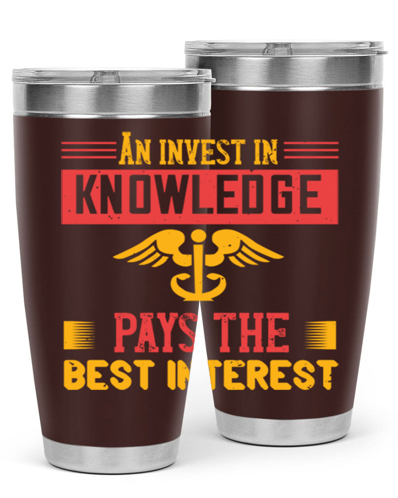 An invest in knowledge pays the best interest Style 228#- nurse- tumbler