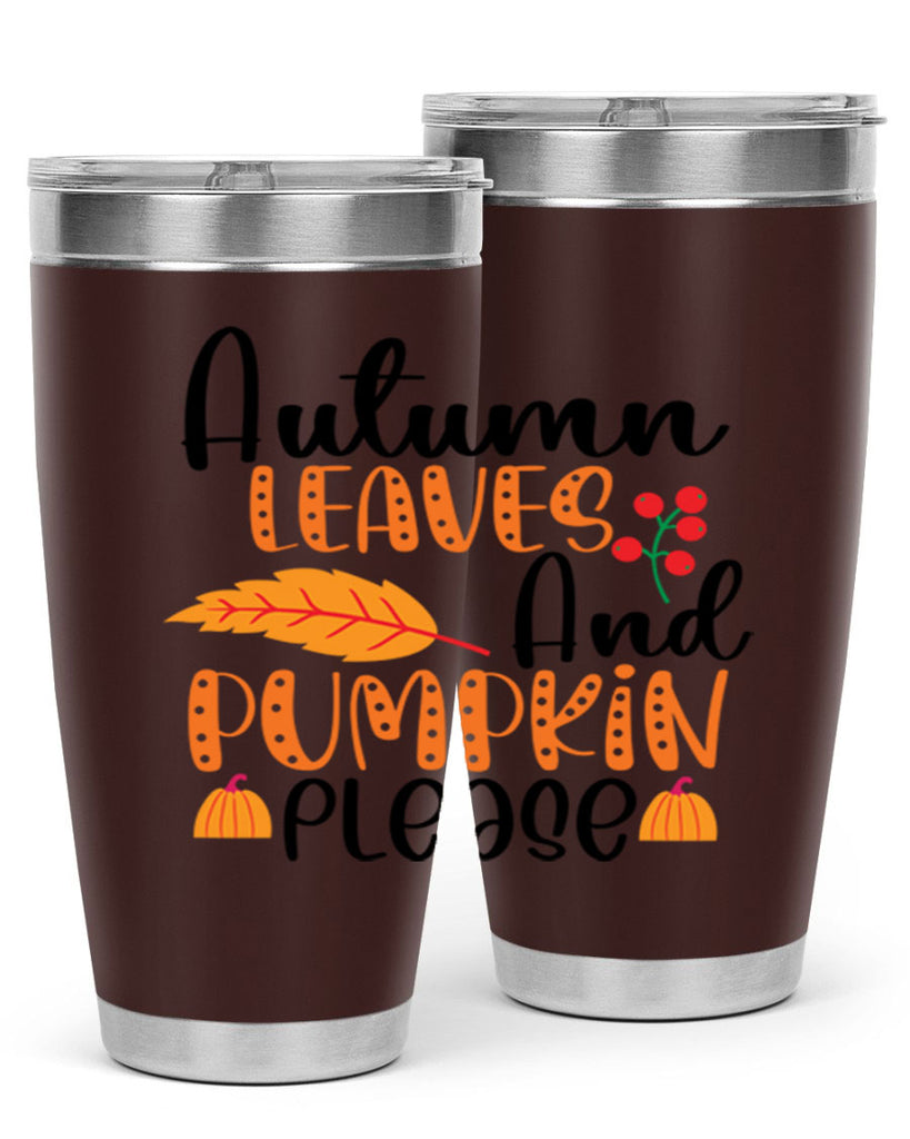 Autumn Leaves And Pumpkin Please 26#- fall- Tumbler