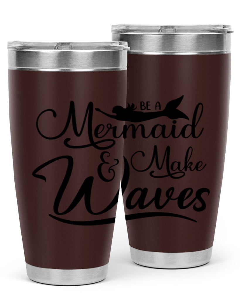 Be A Mermaid And Make Waves 46#- mermaid- Tumbler