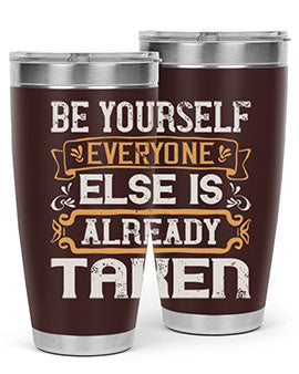 Be yourself everyone else is already taken Style 94#- pig- Tumbler