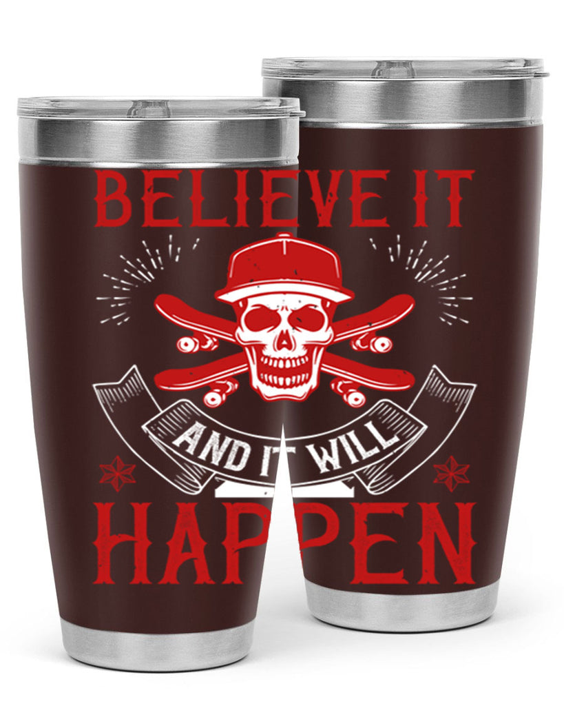 Believe it and it will happen Style 1#- coaching- tumbler