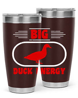 Big duck energy Style 6#- duck- Tumbler