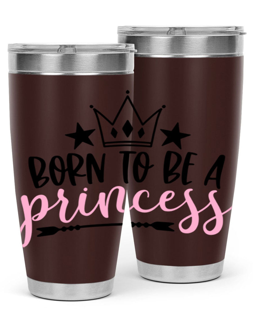 Born To Be A Princess Style 110#- baby- tumbler