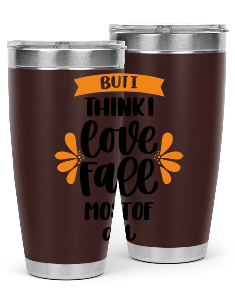 But I Think I Love Fall Most Of All 480#- fall- Tumbler