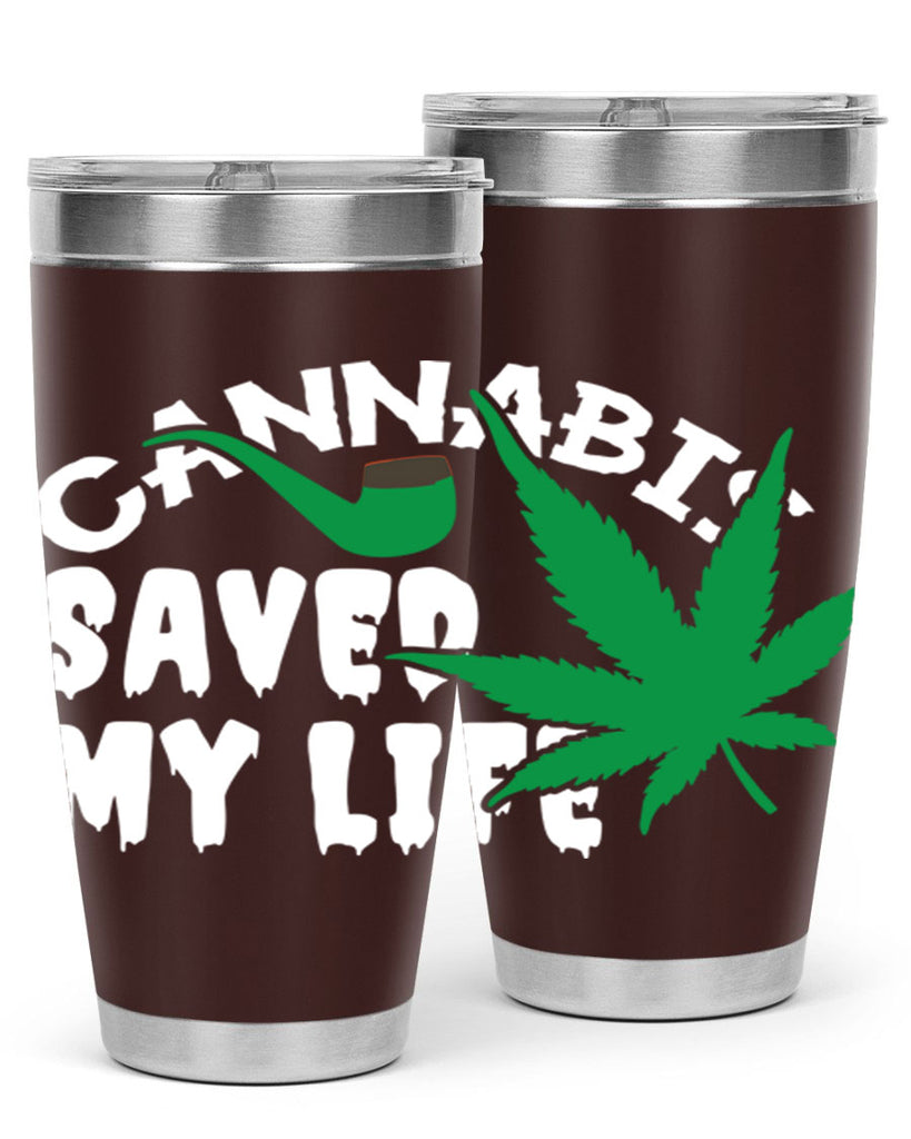 Cannabis saved my life 53#- marijuana- Tumbler