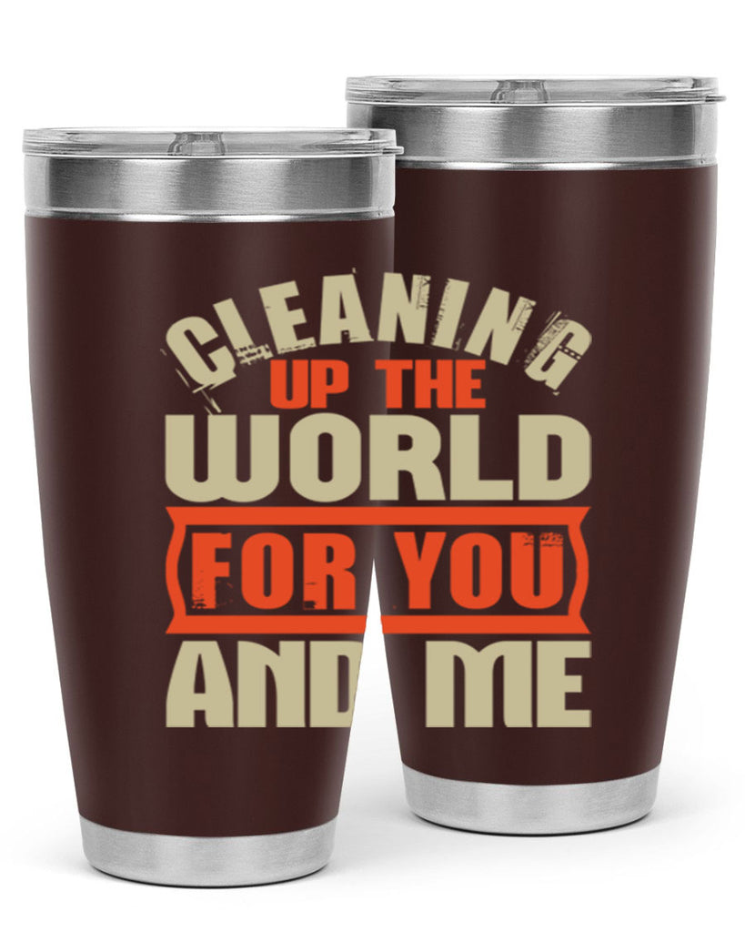 Cleaning up the world for you and me Style 37#- cleaner- tumbler