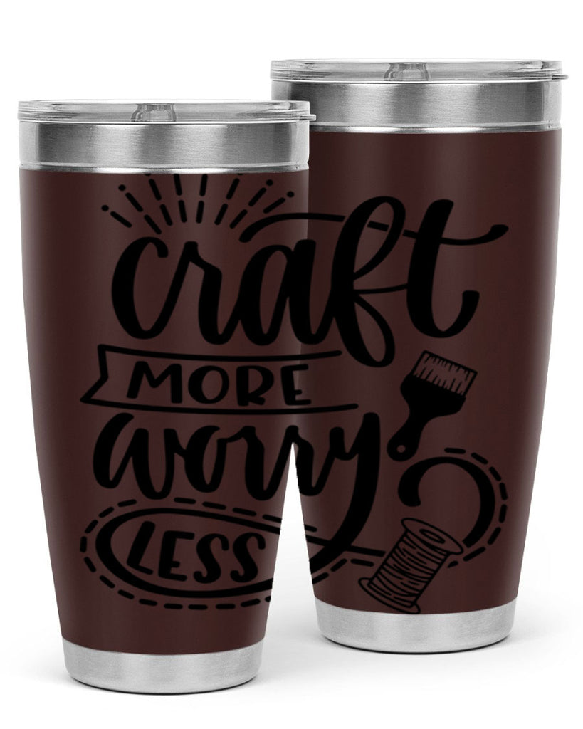 Craft More Worry Less 38#- crafting- Tumbler