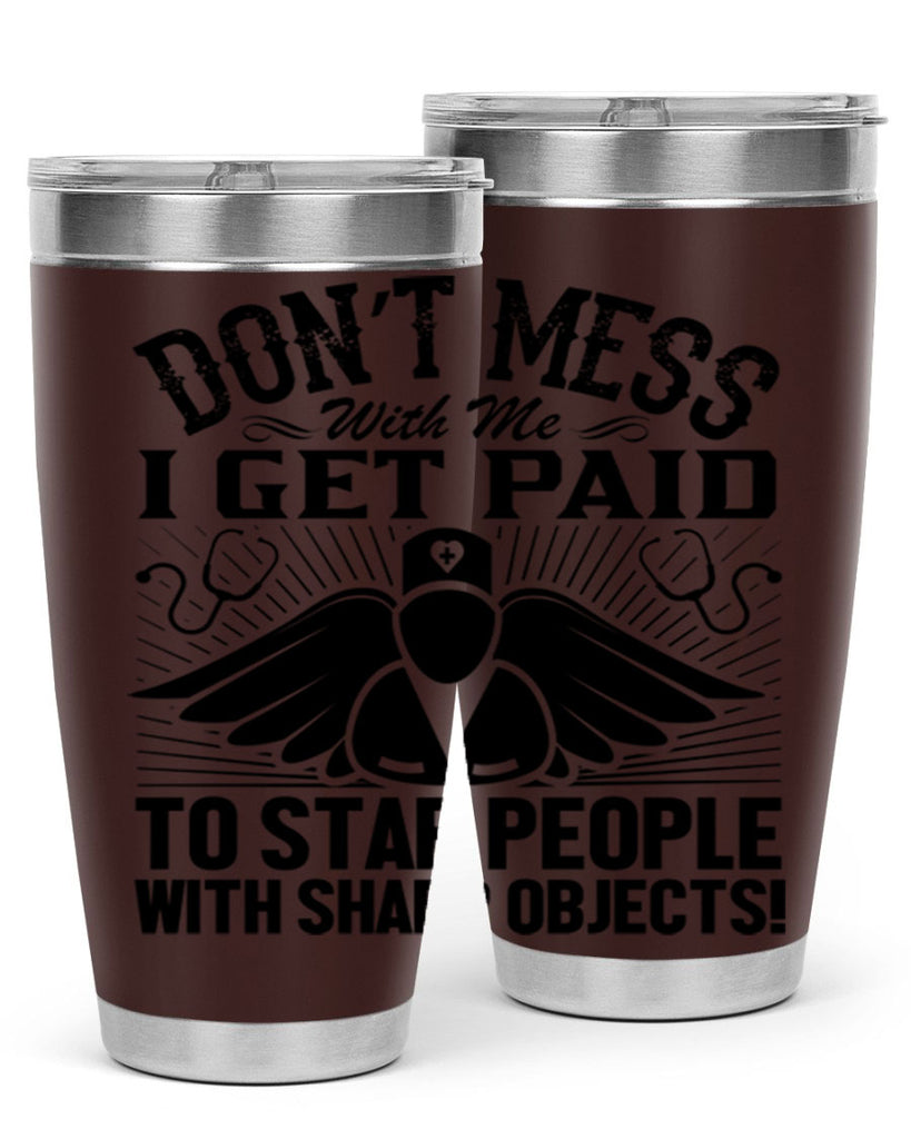 Dont mess Style 227#- nurse- tumbler