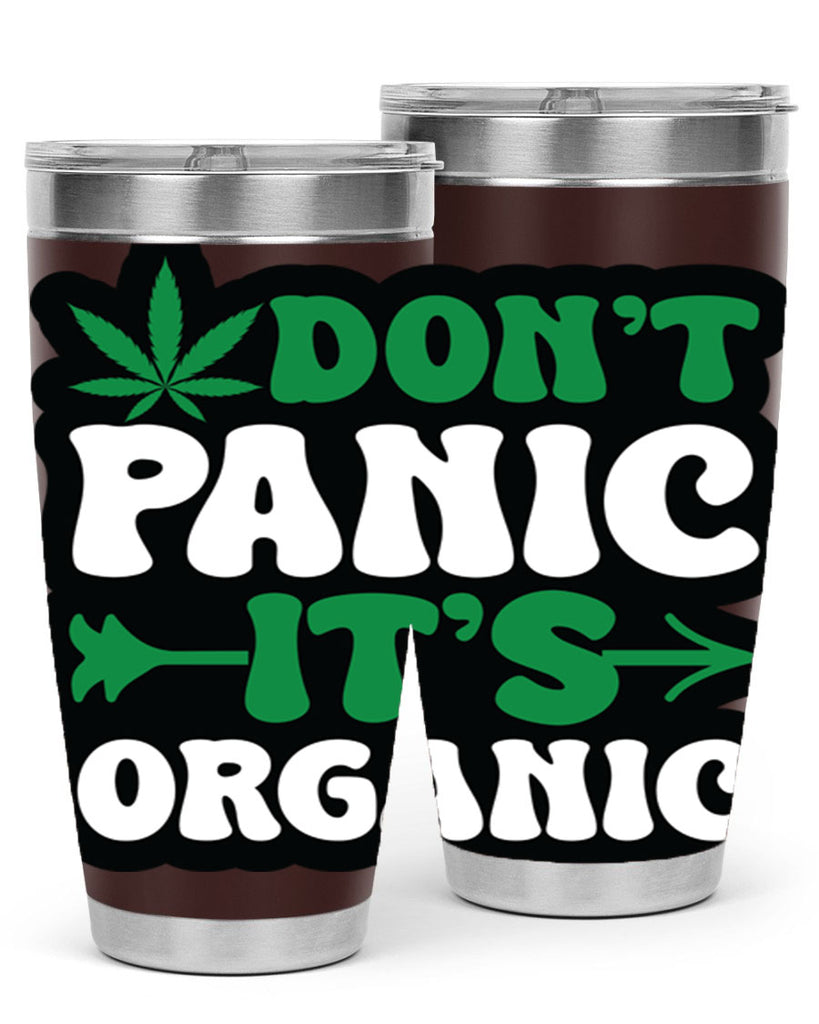 Dont panic its organic 76#- marijuana- Tumbler