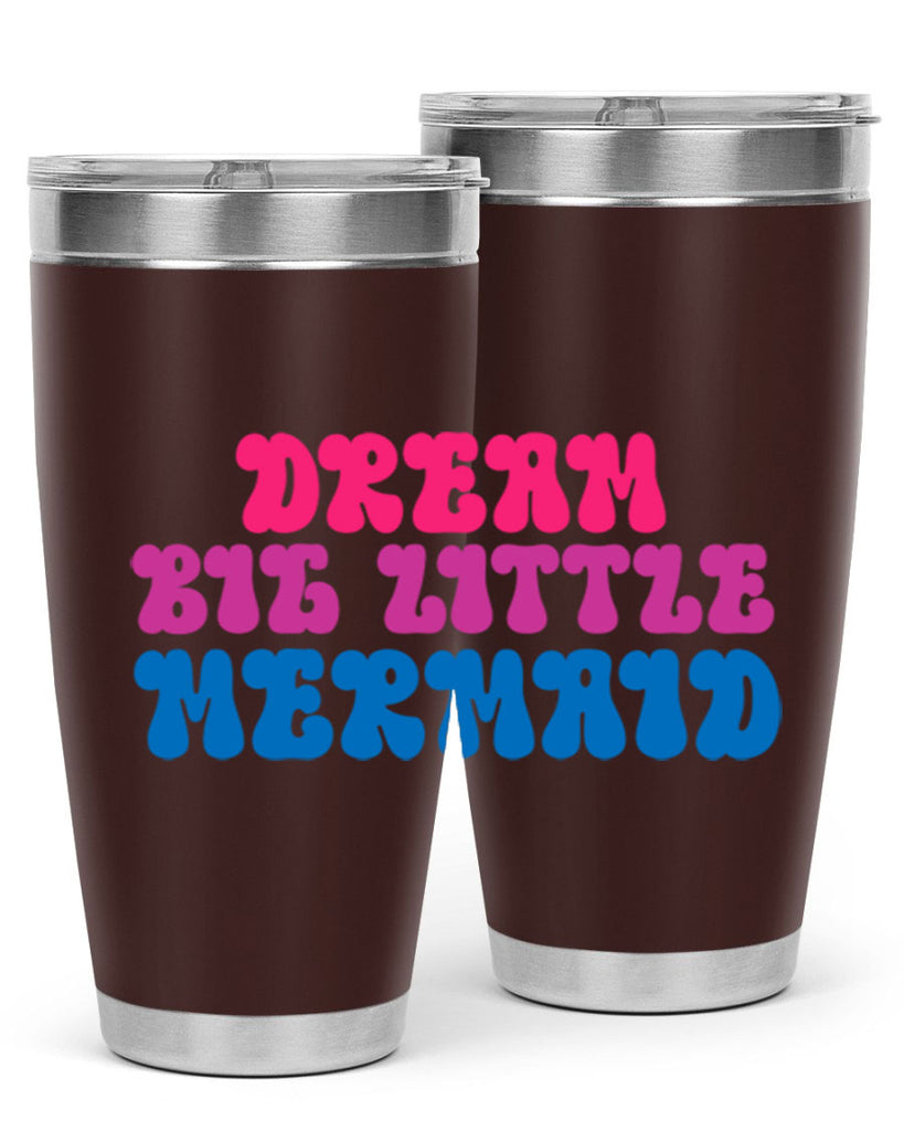 Dream Big Little Mermaid 114#- mermaid- Tumbler