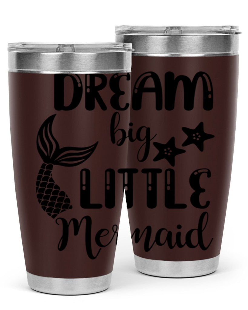 Dream big little Mermaid 131#- mermaid- Tumbler