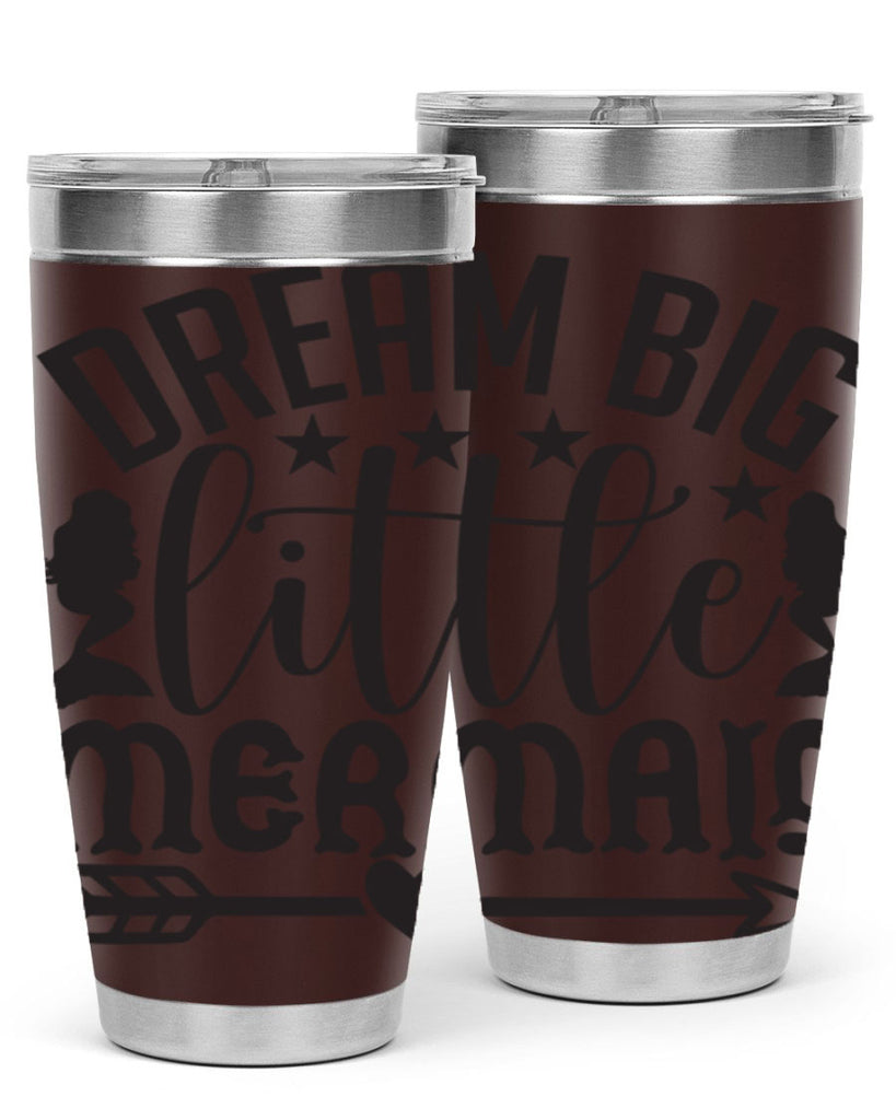Dream big little mermaid 129#- mermaid- Tumbler