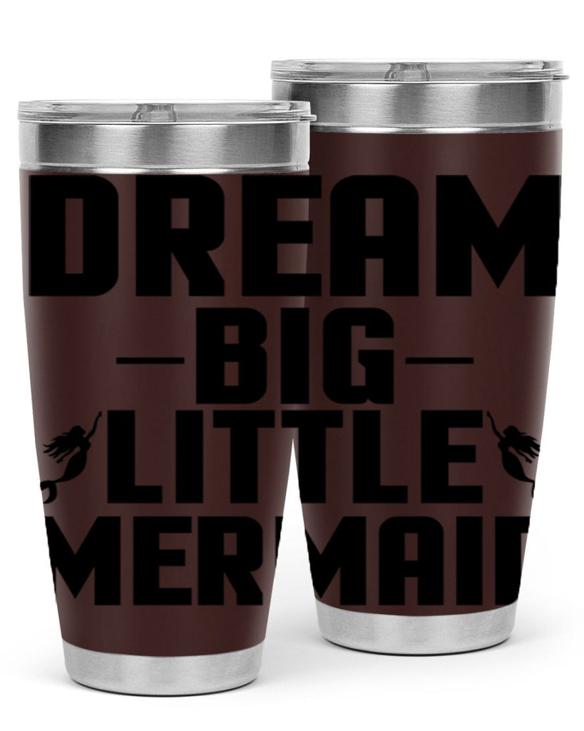 Dream big little mermaid 132#- mermaid- Tumbler