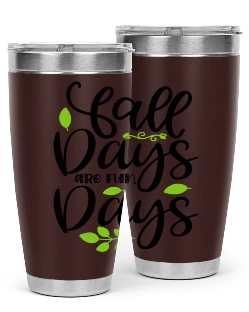 Fall Days Are Fun Days 97#- fall- Tumbler