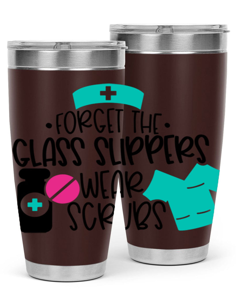Forget The Glass Slippers Wear Scrubs Style Style 186#- nurse- tumbler