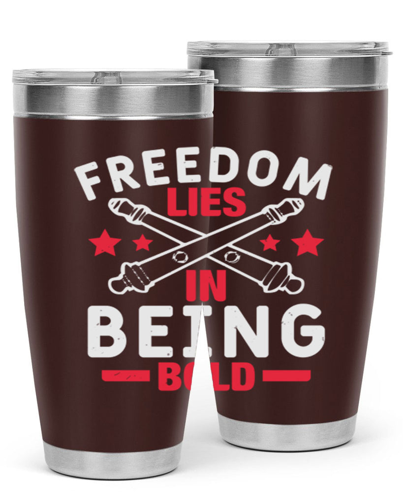 Freedom lies in being Bold Style 8#- Fourt Of July- Tumbler