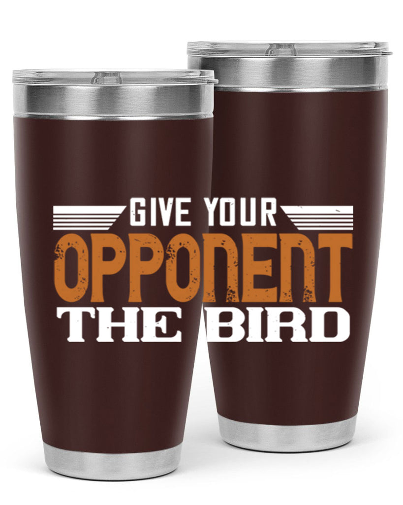 Give your opponent the bird 2268#- badminton- Tumbler