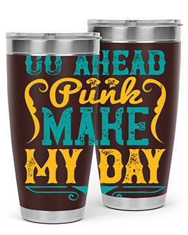 Go Ahead Punk Make My Day Style 45#- dog- Tumbler