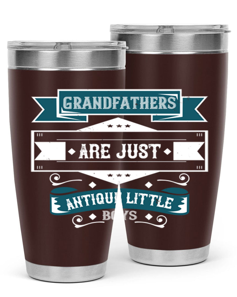 Grandfathers are just antique little boys 132#- grandpa - papa- Tumbler